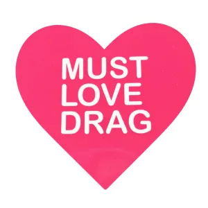 Must Love Drag Sticker