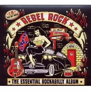 Rebel Rock: Essential Rockabilly